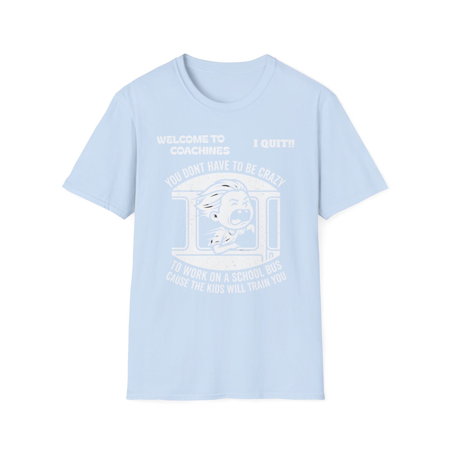 z...NFCL WORKERS WORK ATTIRE...School Bus Driver T-Shirt – “You Don’t Have To Be Crazy to Work on a School Bus” Funny Bus Driver Tee