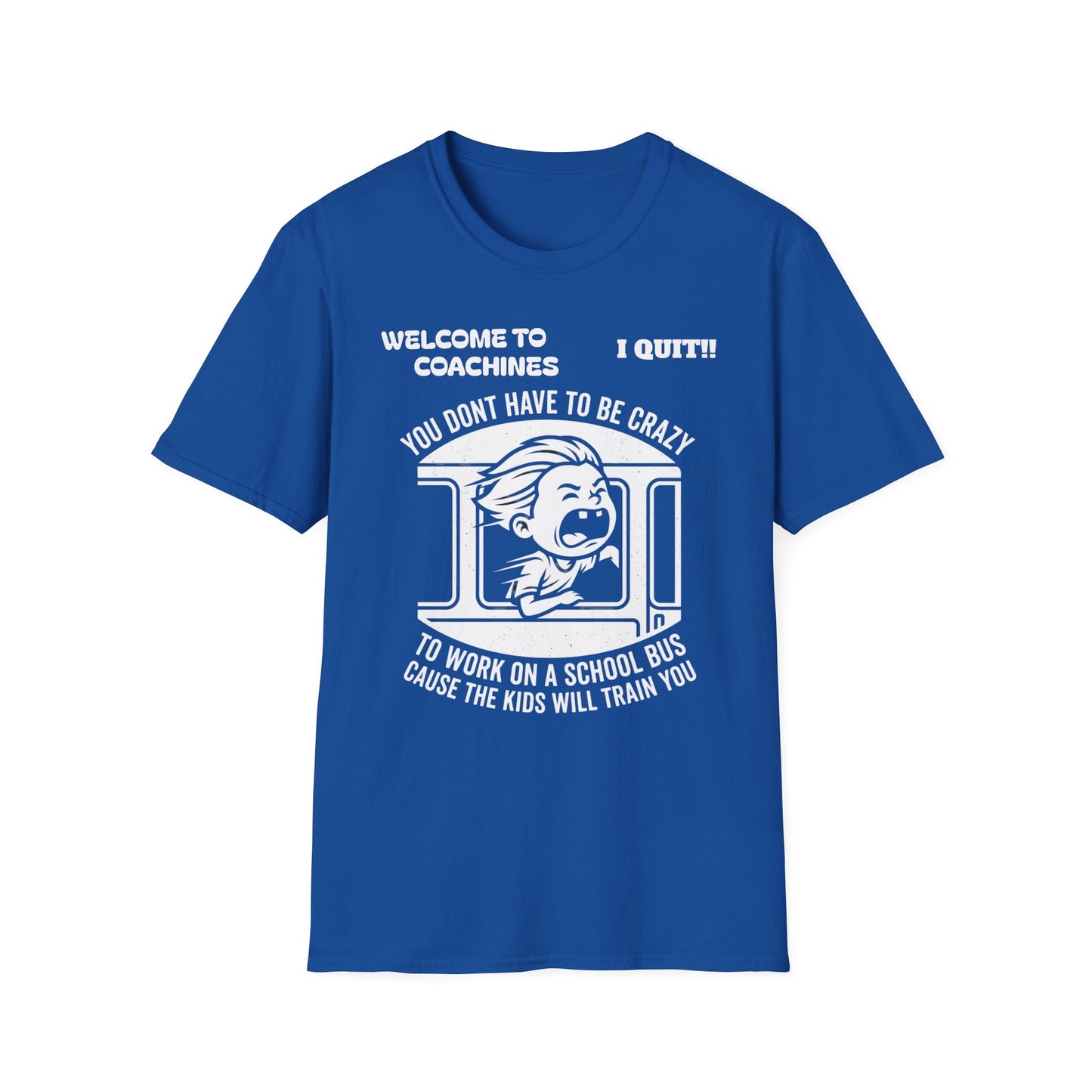 z...NFCL WORKERS WORK ATTIRE...School Bus Driver T-Shirt – “You Don’t Have To Be Crazy to Work on a School Bus” Funny Bus Driver Tee
