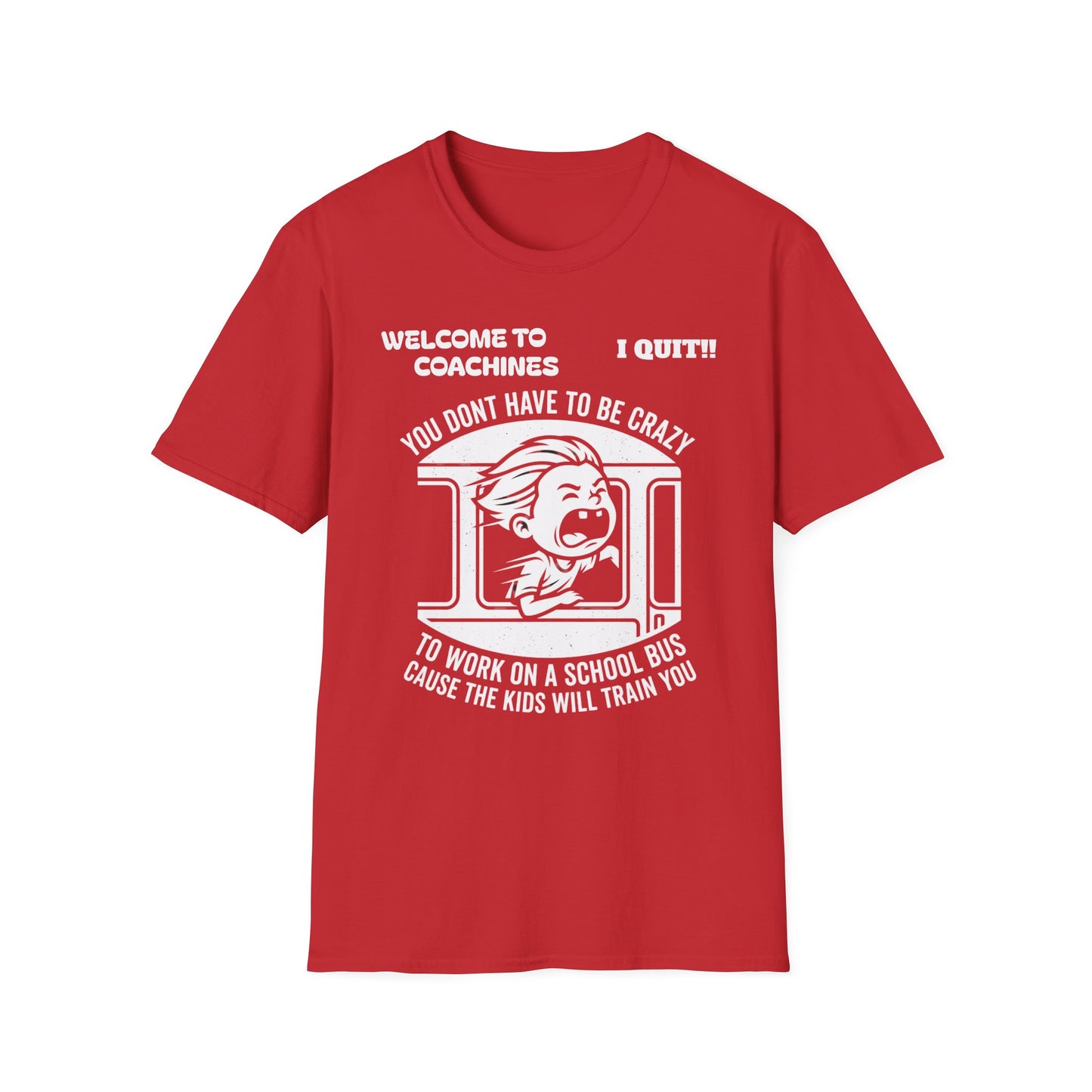 z...NFCL WORKERS WORK ATTIRE...School Bus Driver T-Shirt – “You Don’t Have To Be Crazy to Work on a School Bus” Funny Bus Driver Tee