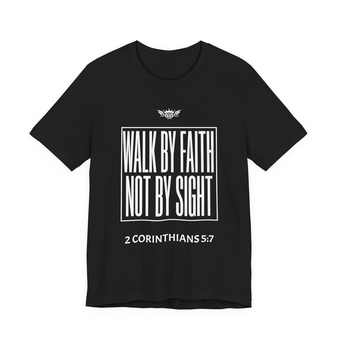 N...GGG..WALK By FAITH Not By SIGHT ( Multiple Colors) Graphic Tee — Faithwear