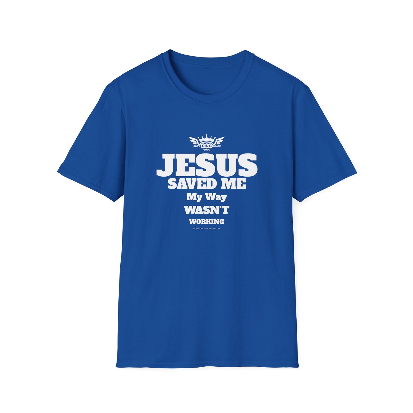 A........................JESUS SAVED ME (Multiple Colors)  GGG Unisex Softstyle T-Shirt