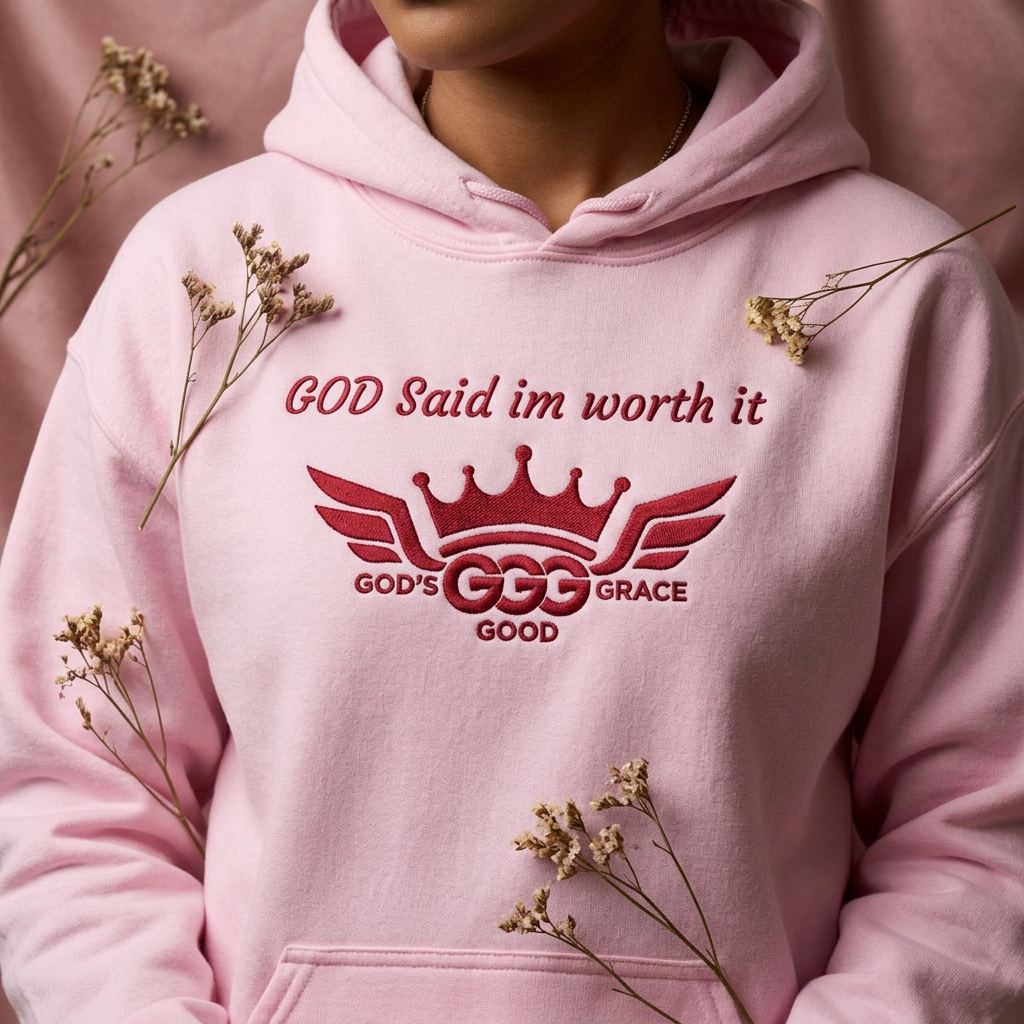 E...GGG a Pink Logo God said I'm worth it EMBROIDERY Hoodie