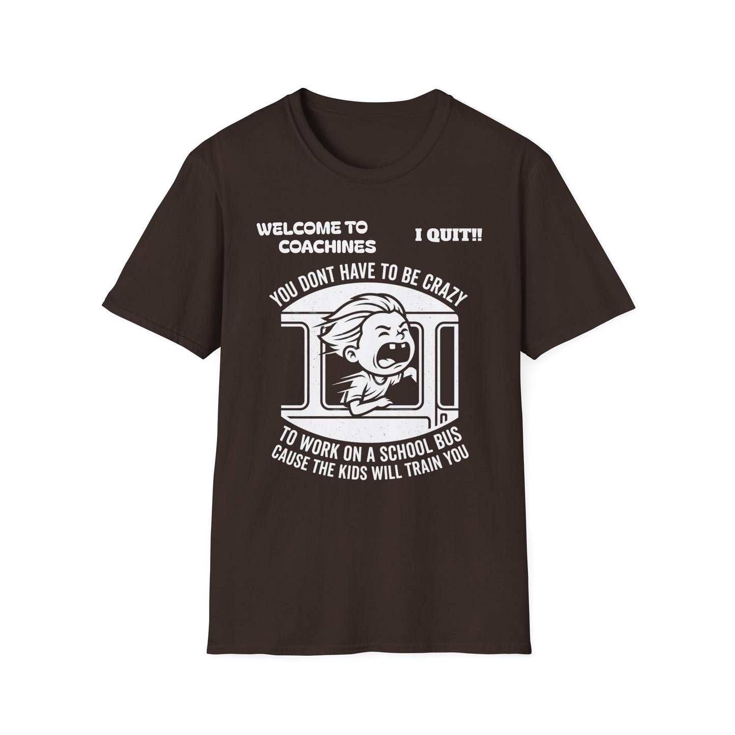 z...NFCL WORKERS WORK ATTIRE...School Bus Driver T-Shirt – “You Don’t Have To Be Crazy to Work on a School Bus” Funny Bus Driver Tee