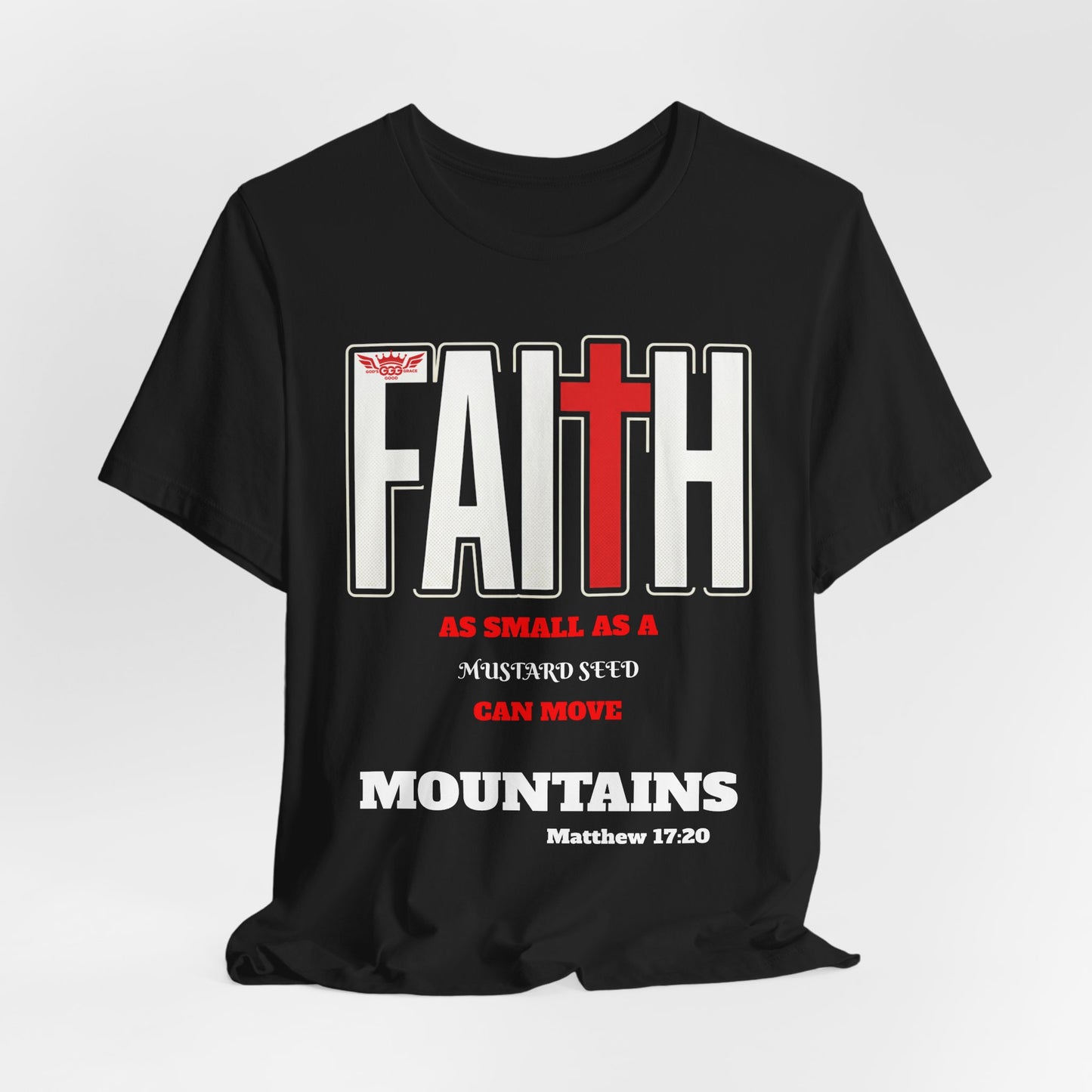 J...GGG s FAITH AS SMALL As small As A MUSTARD SEED red,black,white Graphic Tee — Faithwear