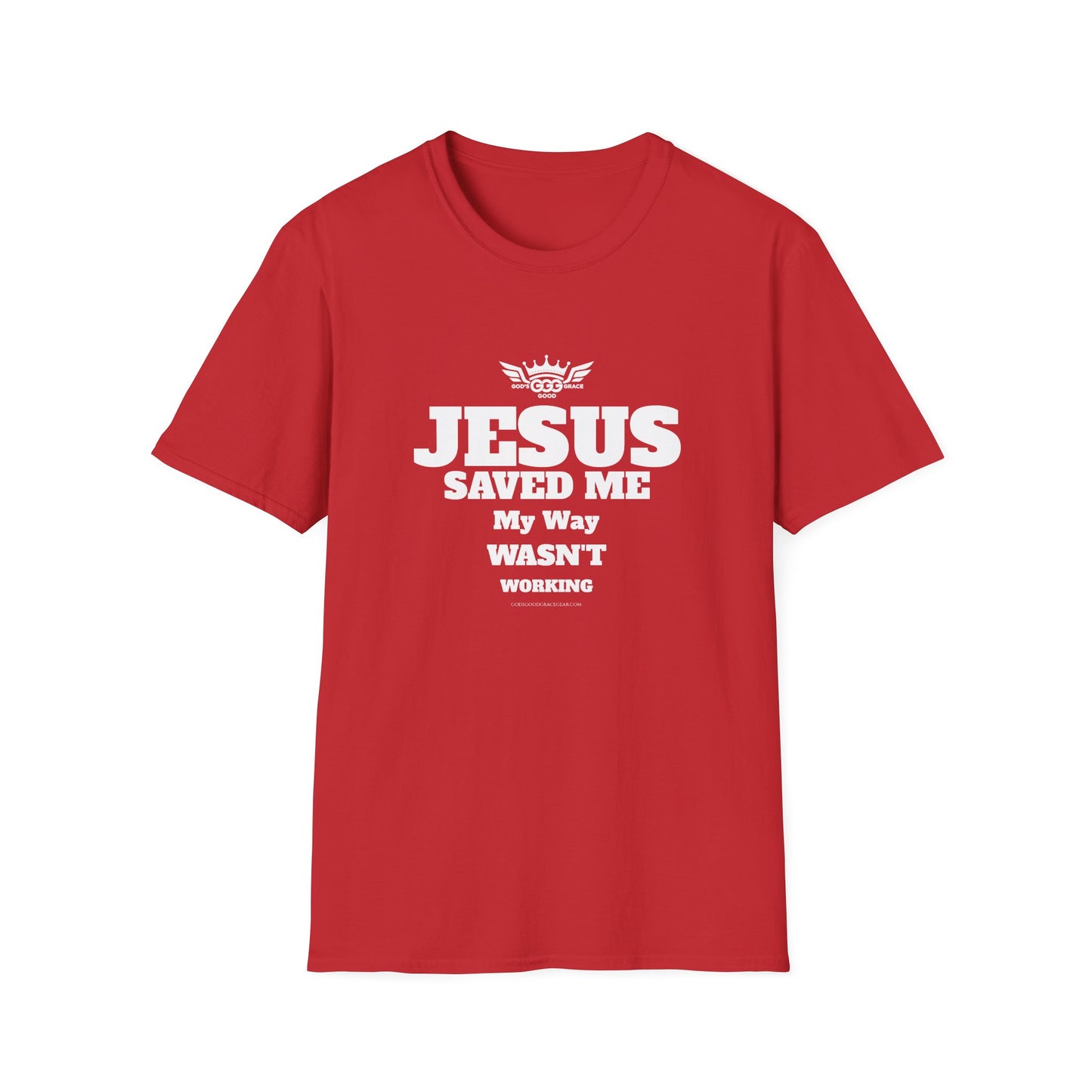 A........................JESUS SAVED ME (Multiple Colors)  GGG Unisex Softstyle T-Shirt